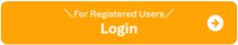 For Registered Users Login
